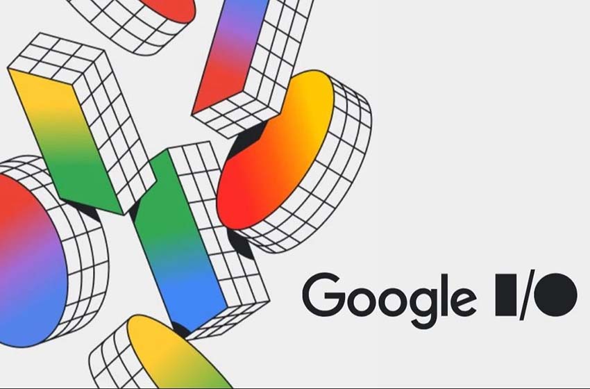 در مراسم Google I/O چه گذشت؟ - مراسم گوگل I/O